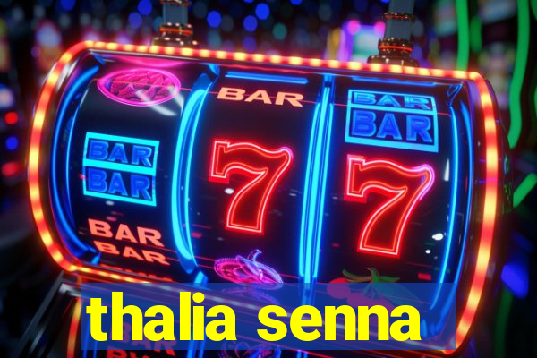 thalia senna